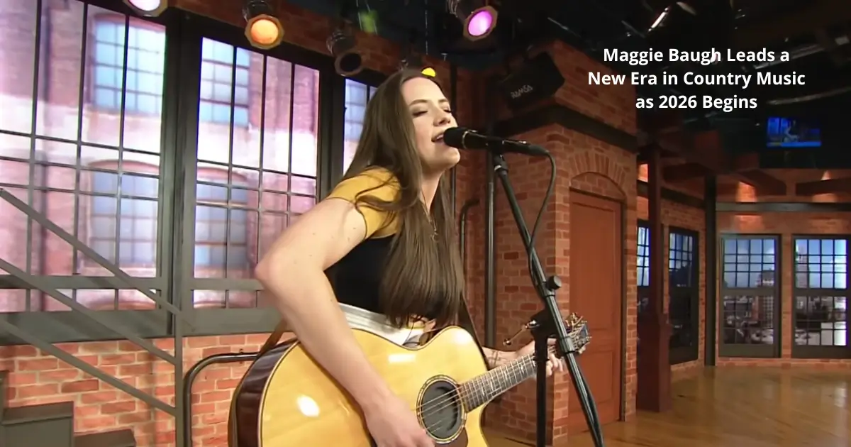 Maggie Baugh Leads a New Era in Country Music as 2026 Begins
