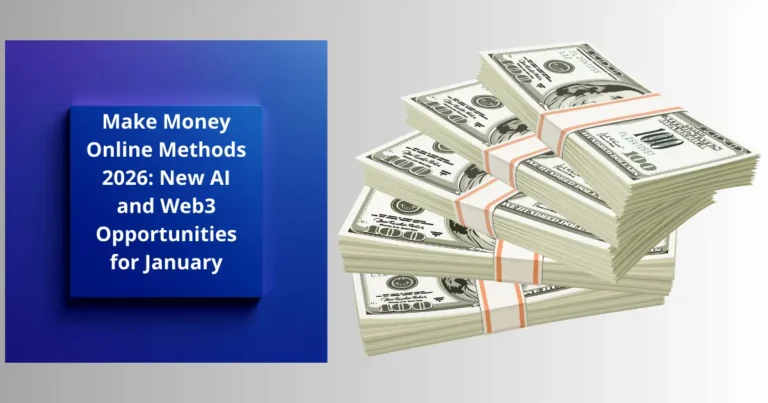 Make Money Online Methods 2026: New AI and Web3 Opportunities for January